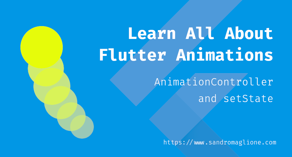 AnimationController and setState | FlutterX